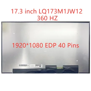 LQ173M1JW12 За Aorus 17 XE4 17 XE4 Матрица на лаптоп, Смяна на LCD екрана FHD 1920X1080 IPS 360 Hz 40 контакти - Изображение 1  