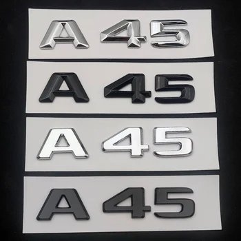3d ABS Хром Черно Лого A45 Букви, Емблеми Стикер Табела С Името на Багажника на Колата Икона За Mercedes Benz A45 AMG W176 W177 Аксесоари - Изображение 1  
